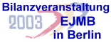 Logo der Bilanzveranstaltung des EJMB 2003 in Berlin